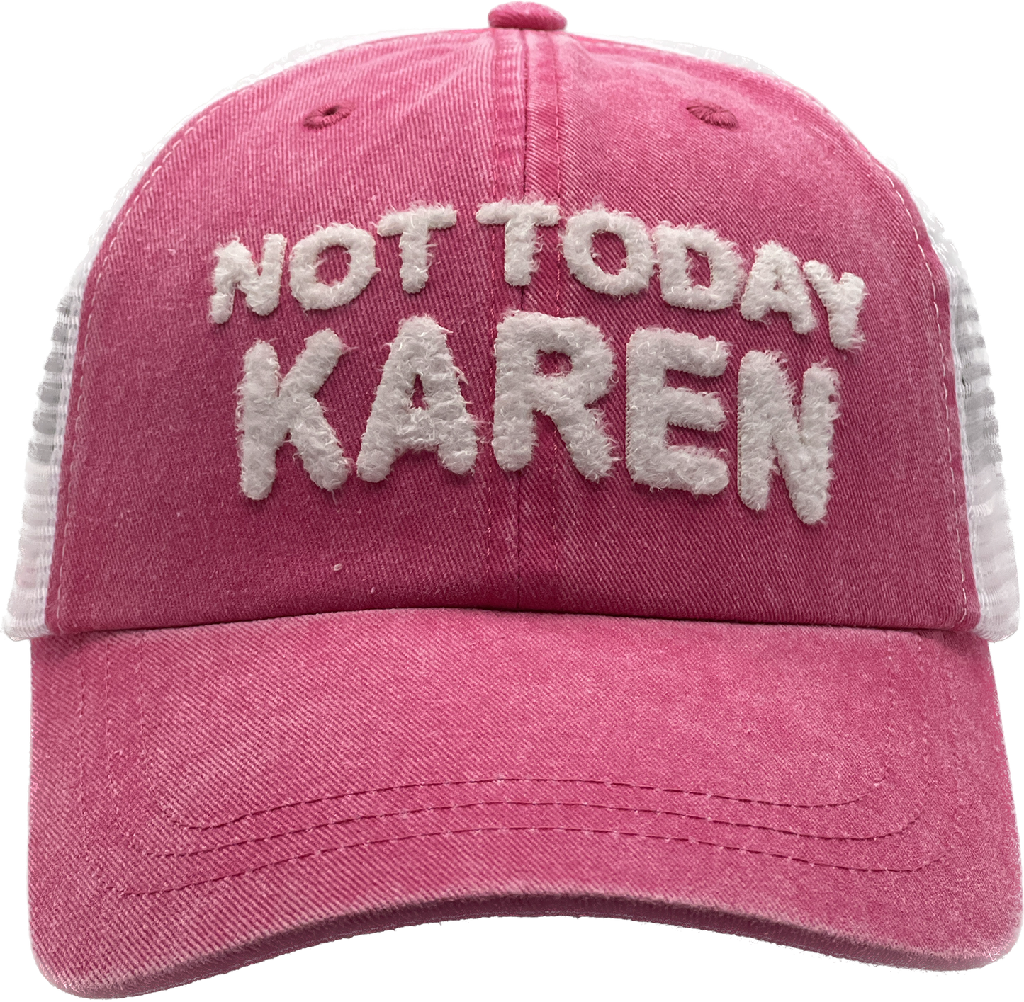 NOT TODAY KAREN